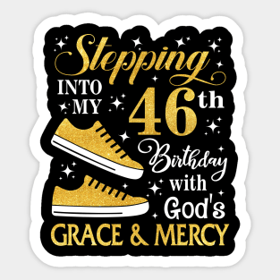 Stepping Into My 46th Birthday With God's Grace & Mercy Bday Sticker